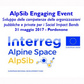 Sviluppo delle competenze delle organizzazioni pubbliche e private per i Social Impact Bonds - evento 31 maggio Pordenone Sviluppo delle competenze delle organizzazioni pubbliche e private per i Social Impact Bonds - evento 31 maggio Pordenone
