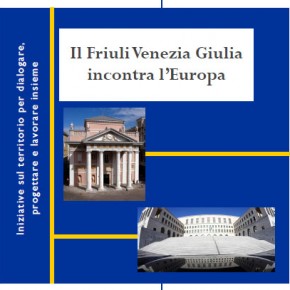 Il Friuli Venezia Giulia incontra l'Europa - Alternanza scuola-lavoro, laboratorio di europrogettazione e incontro su studio e lavoro in Europa Il Friuli Venezia Giulia incontra l'Europa - Alternanza scuola-lavoro, laboratorio di europrogettazione e incontro su studio e lavoro in Europa